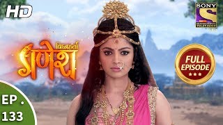 Vighnaharta Ganesh  Ep 133  Full Episode  26th February 2018 [upl. by Ellasal]