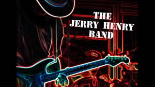 quotClosing Time Bluesquot by Jerry Henry Band [upl. by Airotal]