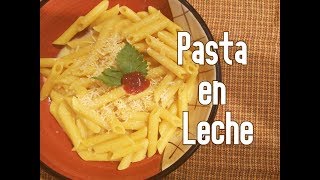 PASTA🌟 en leche 🥛 La mejor receta que puedes encontrar [upl. by Estis]