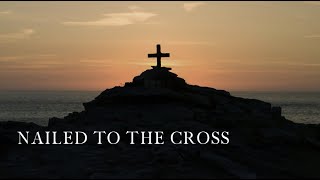 Nailed to the Cross  Official Lyric Video  Coffey Ministries [upl. by Rostand]