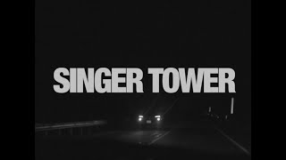 SINGER TOWER  COMING SOON [upl. by Aurlie]