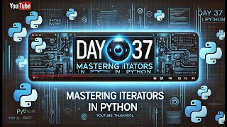 Python Day 37 Iterator l Advanced Python l 75Day Coding Challenge [upl. by Jit]