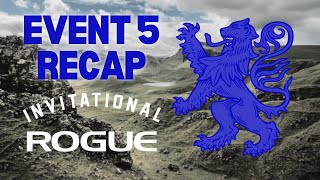 ROGUE INVITATIONAL  EVENT 5 RECAP [upl. by Adlesirk]