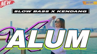 DJ ALUM SLOW BASS X KENDANG SELLA CHANNEL [upl. by Ennairrac]