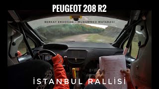 Peugeot 208 R2 İstanbul Rallisi SS7 InCar [upl. by Radnaskela]