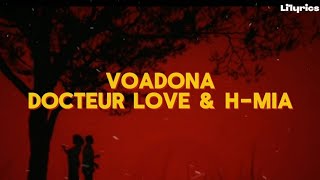 Docteur Love Feat HMia  Voadona Lyrics [upl. by Airemaj748]