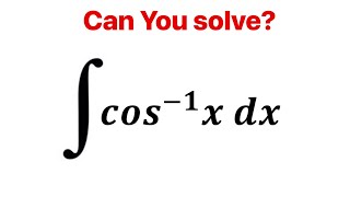 A Wonderful Calculus Problem  Integration of Cos inverse X  Integral of cos inverse x [upl. by Cristie]