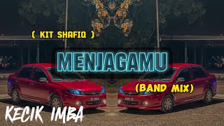 KECIK IMBA  MENJAGA MU BAND MIX [upl. by Kenweigh]