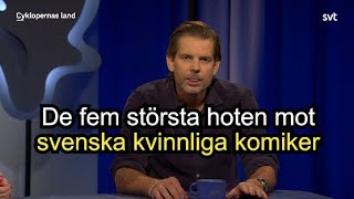 De fem största hoten för svenska kvinnliga komiker [upl. by Zachar]