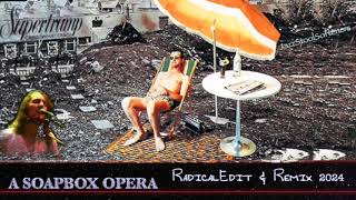 Supertramp A Soapbox OperaTotal Edit Remix 2024 [upl. by Cleopatra855]