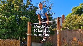 Muscle up to 50 bar dips to muscle up [upl. by Einnep880]