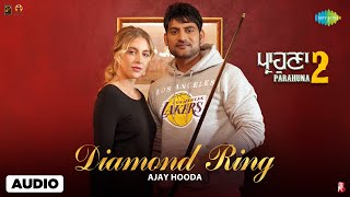 Diamond Ring  Audio  Parahuna 2  Ajay Hooda  Tara Sumner  Ranjit Bawa  Punjabi Song [upl. by Etterb377]