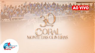 30 ANOS DO CORAL MONTE DAS OLIVEIRAS DO TEMPLO CENTRAL DA IEADPE  101124 [upl. by Yedorb915]