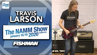 Travis Larson  live at The NAMM Show 2020  Fishman TriplePlay Connect [upl. by Maddi185]