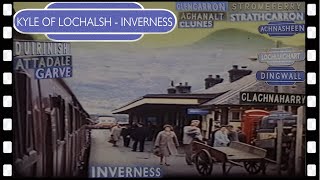 KYLE OF LOCHALSH to INVERNESS scenic rail ride 1964 [upl. by Ives]