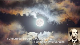 Poésie en Chanson  «L’heure du Berger» Paul Verlaine  Musique Paul Doubliez [upl. by Arlyne]