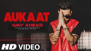 Aukaat  Karan Aujla Official Video Why Ahead Karan Aujla  New Punjabi Song 2022 [upl. by Ula]