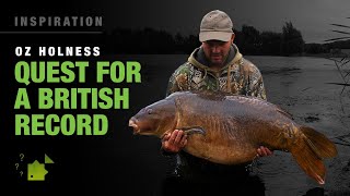 Quest For A British Record  Oz Holness  Carp Fishing [upl. by Yeldnarb]