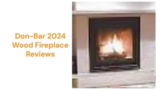 HvacRepairGuy 2024 DonBar Brand Wood Fireplace Reviews [upl. by Anir494]