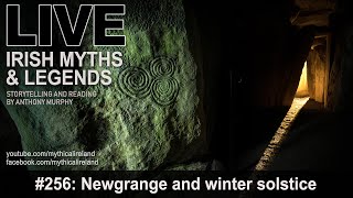 LIVE IRISH MYTHS EPISODE 256 Newgrange and winter solstice [upl. by Nathalia]