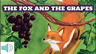 The Fox and The Grapes  Moral Lessons  Read Aloud Fables for Kids  Aesops Fables [upl. by Westbrook]