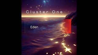 Cluster One  Eden [upl. by Ybrek]