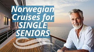 Norwegian Cruises for Single Seniors [upl. by Eittocs415]