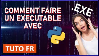 COMMENT FAIRE UN EXÉCUTABLE AVEC PYTHON [upl. by Dael201]