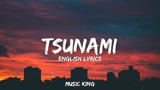 Escape  Цунами  Tsunami English Lyrics  Trending Song Music King [upl. by Halsted]