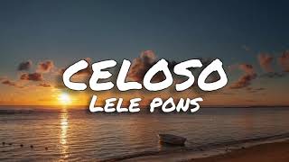 Celoso  lele pons lyrics🦋🎵 [upl. by Anit495]