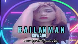 KAILANMANKAWAGO female rap versionbbdyosazvlogz1806 [upl. by Stolzer333]