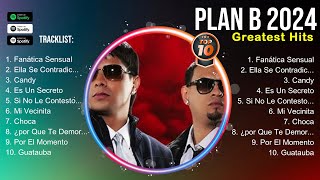 Plan B 2024 Top Tracks Countdown ☀️ Plan B 2024 Hits ☀️ Plan B 2024 Music Of All Time [upl. by Mcneil]