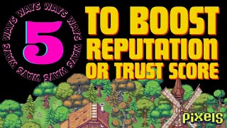 PIXELS︱🚀 5 WAYS TO BOOST REPUTATION︱TRUST SCORE [upl. by Akceber]