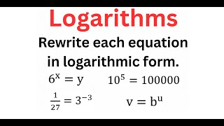 Converting EXPONENTIAL Equations To LOGARITHMIC Form 2 Of 2 [upl. by Kcolttam]