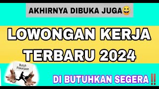 YES😊 ADA LOWONGAN KERJA TERBARU HARI INI DIBUKA DI BULAN JANUARI 2024 BURUAN BAWA PERSYARATANNYA‼️ [upl. by Cull]