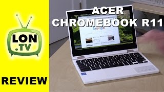 Acer Chromebook R11 Review  2 in 1 ChromeOS laptop with tablet mode [upl. by Bran]