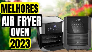 Top 5 Melhores Air Fryers Oven de 2023 [upl. by Assilaj]