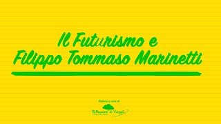 Il Futurismo e Filippo Tommaso Marinetti [upl. by Aram921]