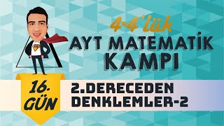 2 Dereceden Denklemler  2 I 44lük AYT Matematik Kampı I 16Gün I yks2024 [upl. by Eltsirhc]