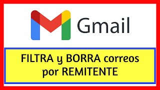 ELIMINAR CORREOS de Un MISMO REMITENTE GMAIL 2023 [upl. by Anneehs]