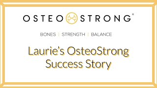 How Laurie Used OsteoStrong To Go From Osteoporosis To Osteopenia [upl. by Hoehne]