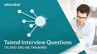 Talend Interview Questions and Answers  Talend Online Training  Talend Tutorial  Edureka [upl. by Christoper788]