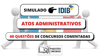 ATOS ADMINISTRATIVOS  SIMULADO BANCA IDIB [upl. by Nomed191]