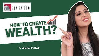 How to Create Wealth  4 Ways to Build Life Long Wealth  5paisa wealthcreation [upl. by Annaeirb]