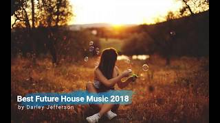 Best Future House Music Mix 2018 [upl. by Carin]