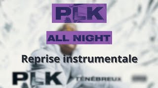 PLK  All night Instru  lyrics [upl. by Reisch]