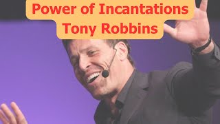 Power of Incantations Tony Robbins [upl. by Ecirtemed747]