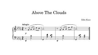 Above The Clouds  Original Piano Composition Sheet Music Video  Edin Kaso [upl. by Helbona630]