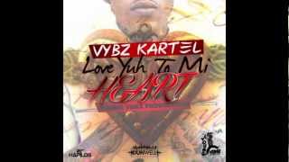 Vybz Kartel  Love Yuh To Mi Heart Dec 2012 [upl. by Denys]