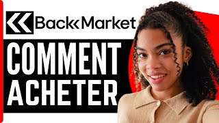 Comment Acheter Sur Back Market  Commander Sur Back Market [upl. by Adlig]